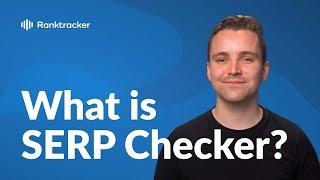 What is SERP Checker? - Ranktracker's SERP Analysis Tool