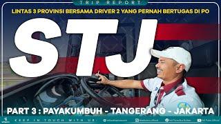 (3/4) Lintas 3 Provinsi Bersama Driver ex. PO STJ : Payakumbuh - Tangerang Bersama PALALA AMSTERDAM