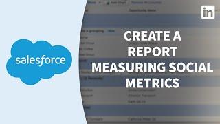 Salesforce Tutorial - Custom reports measuring social metrics