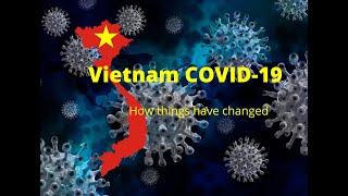 Vietnam COVID-19: How things have changed