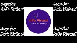 Seputar Info Virtual Channel || Sajian Info dan Tutorial untuk Belajar dan Menambah Wawasan