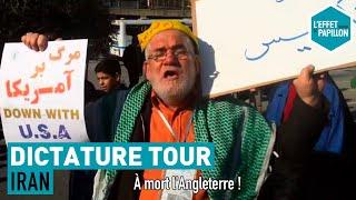 L'Iran - Dictature Tour - L'Effet Papillon