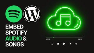  How To Embed Spotify Audio & Songs in WordPress Websites For Free? 