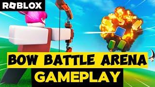 Bow Battle Arena in Roblox | Gameplay Guide