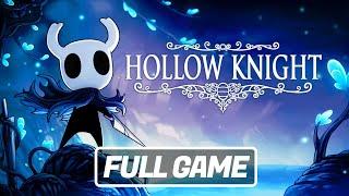 Hollow Knight - FULL GAME - Gameplay / Walkthrough [PC]