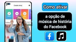 Como ativar a opção de música de história do Facebook |