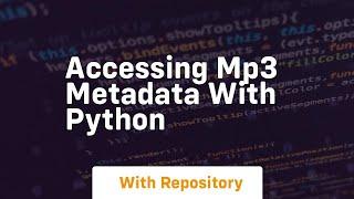 Accessing MP3 metadata with Python