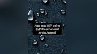 Auto read OTP using SMS User Consent API in #android #shorts
