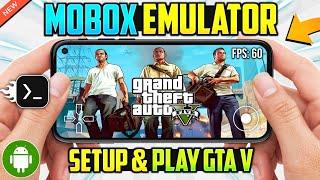 How To Setup MOBOX Emulator Android & Play GTA V - Best Settings & Gameplay!