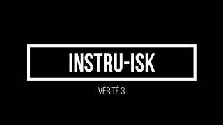 ISK-VÉRITÉ 3 (INSTRU)