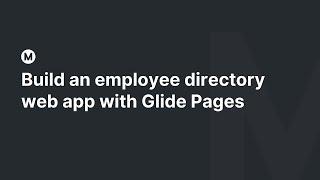 Build an employee directory web app with Glide Pages