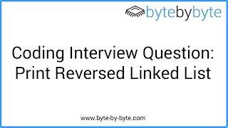 Interview Question: Print Reversed Linked List