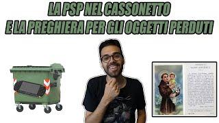 La psp nel bidone e la preghiera per gli oggetti perduti! Dario Moccia Twitch