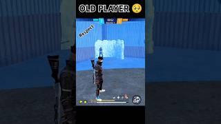 OLD PLAYER  FREE FIRE  FRIEND #freefire