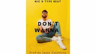 [FREE] Chill Nic D Type Beat 2023 - "Don't Wanna"