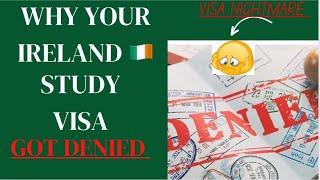 WHY YOUR IRELAND STUDY VISA GOT DENIED •|• WHY YOUR IRELAND STUDY VISA APPLICATION CAN GET DENIED