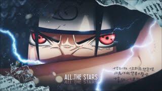 ALL THE STARS [ AMV ] Naruto Reanimated