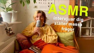 ASMR på svenska, asking you personal questions!