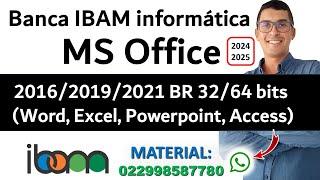 MS Office 2016/2019/2021 BR 32/64 bits (Word, Excel, Powerpoint, Access) Informática IBAM 2024 2025