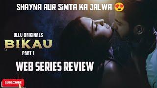 Ullu Hot Web Series| Bikau Part 1| Shyna Khatri| Smita Paul| EKSukoonHindi com