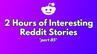 2 Hours of "Reddit Stories" to sleep to  Best AskReddit Stories Compilation