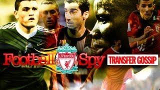 Football Spy - Transfer Window Special - Liverpool with Sakho, Mkhitaryan and many more