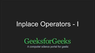 Python Programming Tutorial | Inplace Operators - Part 1 | GeeksforGeeks