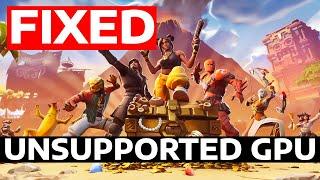 How To Fix Fortnite Unsupported Graphics Card Error
