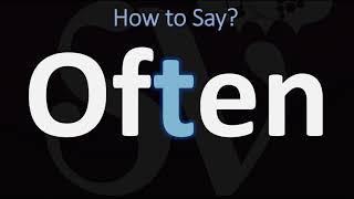 How to Pronounce Often | Is the T Silent in Often? | Is it correct to pronounce the T in Often?