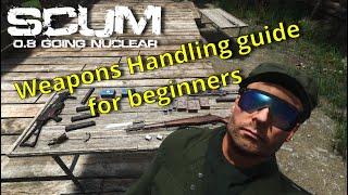 Easy guide to weapons handling in Scum 2023 | Weapons handling Guide | Beginners tips and guides