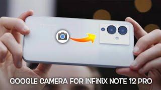 Google Camera For Infinix Note 12 Pro || Gcam for Infinix Note 12 Pro