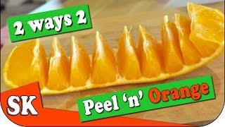 HOW to PEEL an ORANGE - You've been doing it wrong 