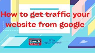 How to get traffic your website from google | SEO Tutorial | DigitalRakesh