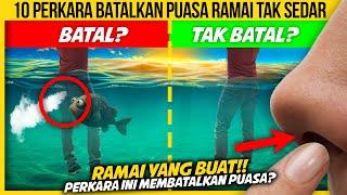 10 PERKARA BATALKAN PUASA RAMAI TAK SEDAR