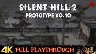 Silent Hill 2【Prototype v0.10】| 4K | Full Gameplay Walkthrough No Commentary