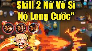 Skill 2 Nữ Võ Sĩ "Nộ Long Cước" Trong Soul Knight 6.6.0