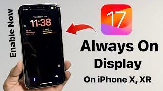 Always On Display on iPhone X, XR on iOS 17 || Enable iOS 17 New Always On Display on Any iPhone