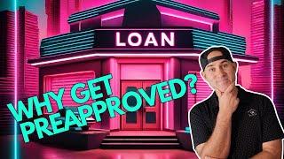 Why Should I Get Preapproved For A Mortgage?