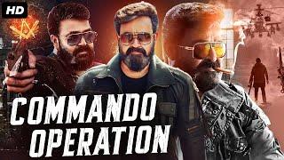 Mohanlal's COMMANDO OPERATION - Hindi Dubbed Full Movie | Arbaaz Khan, Mirna | South Action Movie