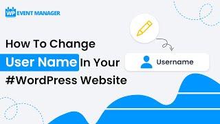 How To Change User Name In Your #WordPress Website