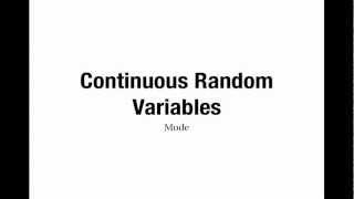 Continuous Random Variables: Mode