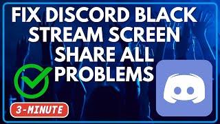 FIX Discord Black Stream Screen Share All Problems