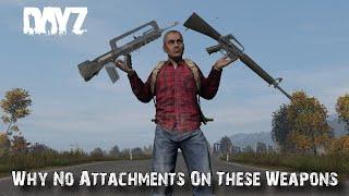 Why Certain Weapons In DayZ Can't Take Optics And Suppressers!!