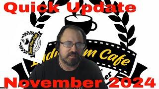 Indie Film Cafe| Quick Update| November 2024