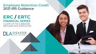 Everything You Need To Know About IRS Guidance on Employee Retention Credit 2021