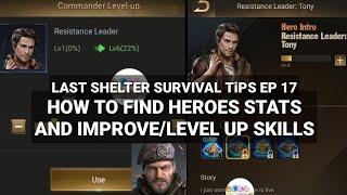 Last Shelter Survival Tips Find Heroes Stats/Level Up/improve/ Ep 17