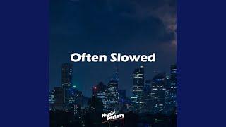 Often Slowed (Remix)