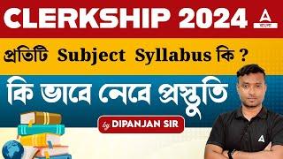 PSC Clerkship Syllabus 2024 | WBPSC Clerkship Subject Wise Syllabus by Dipanjan Sir