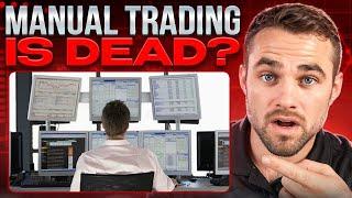 I QUIT Manual Trading... Should You?