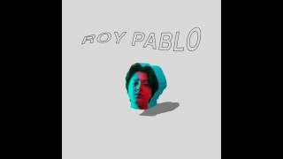 Boy Pablo - Roy Pablo [EP]